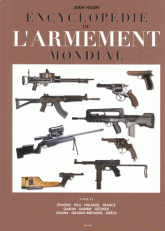 Encyclopédie de l'armement mondial. Armes à feu d'infanterie de petit calibre de 1870 à nos jours, Tome 4