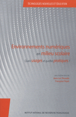 Environnements numériques en milieu scolaire. Quels usages et quelles pratiques ?