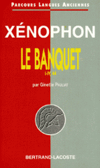 XENOPHON. Le banquet, I-IV, 44