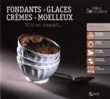 Fondants-glaces-crèmes-moelleux. Et si on craquait...