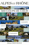 Alpes et Rhône 500 coups de coeur