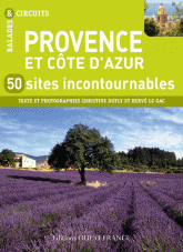 Provence et Côte d'Azur. 50 sites incontournables