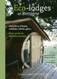 Eco-lodges en Bretagne. Chambres d'hôtes, cabanes, hôtels, gîtes... Votre guide du tourisme durable