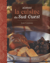 Aimer la cuisine du Sud-Ouest