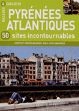 Pyrénées-Atlantiques. 50 sites incontournables
