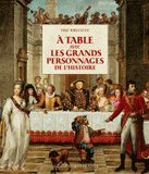 A la table avec les grands personnages de l'histoire