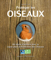 Protéger les oiseaux. Un siècle d'actions avec la Ligue pour la Protection des Oiseaux
avec 1 DVD