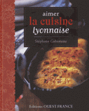 Aimer la cuisine lyonnaise
