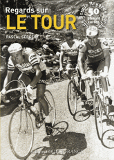 Regards sur le tour. 50 photos cartes