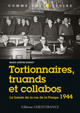 Tortionnaires, truands et collabos. La bande de la rue de la Pompe, 1944