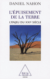 L'épuisement de la Terre. L'enjeu du XXIe siècle