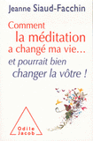 Comment la méditation a changé ma vie... et pourrait bien changer la vôtre !