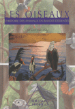 Les oiseaux. L'histoire des animaux en bandes dessinées