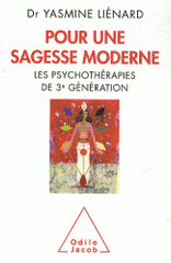 Pour une sagesse moderne. Les psychothérapies de 3e génération