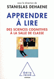 Apprendre à lire. Des sciences cognitives à la salle de classe