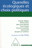 Querelles écologiques et choix politiques