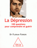 La Dépression. 100 questions pour comprendre et guérir