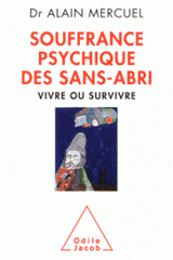 Souffrance psychique des sans-abri. Vivre ou survivre