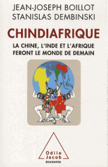 Chindiafrique. La Chine, l'Inde et l'Afrique feront le monde de demain