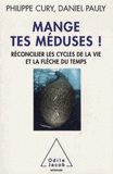 Mange tes méduses !. Réconcilier les cycles de la vie et la flèche du temps