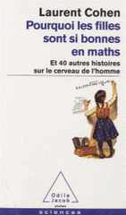 Pourquoi les filles sont si bonnes en maths. Et 40 autres histoires sur le cerveau de l'homme