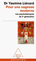 Pour une sagesse moderne. Les psychothérapies de 3e génération