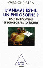 L'animal est-il un philosophe ?. Poussins kantiens et bonobos aristotéliciens