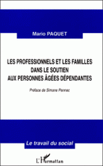 LES PROFESSIONNELS ET LES FAMILLES DANS LE SOUTIEN AUX PERSONNES AGEES DEPENDANTES. On vous appellera quand on aura besoin d'aide