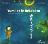 YUMI ET LE BETOBETO. Conte bilingue français-japonais