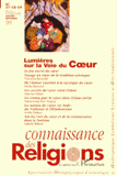 CONNAISSANCE DES RELIGIONS N° 57-58-59 JANVIER-SEPTEMBRE 1999 : DOSSIER : LUMIERES SUR LA VOIE DU COEUR