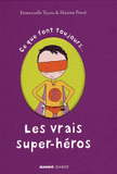 Ce que font toujours les vrais super-héros. Ce que ne font jamais les vrais super-héros