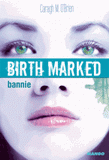 Birth marked Tome 2
Bannie