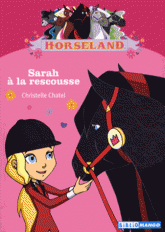 Horseland 
Sarah à la rescousse