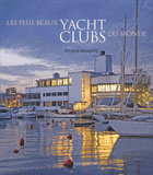 Les plus beaux yacht clubs du monde