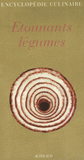 Fruits Légumes Coffret en 2 volumes : Le goût des fruits ; Etonnants légumes