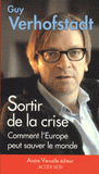 Sortir de crise. Comment l'Europe peut sauver le monde
