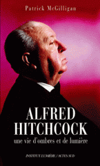 Alfred Hitchcock. Une vie d'ombres et de lumière