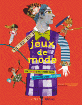 Jeux de mode. Un cahier d'activités pour découvrir l'art de la mode