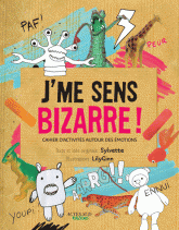 J'me sens bizarre !