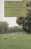 L'expression des émotions chez l'homme et les animaux suivi de Esquisse biographique d'un petit enfant