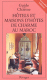 Hôtels et maisons d'hôtes de charme au Maroc
édition 2004