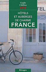 Hôtels et auberges de charme en France
édition 2012