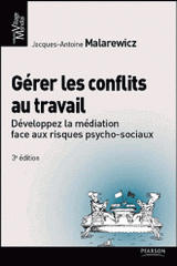 Gérer les conflits au travail. Développez la médiation face aux risques psychosociaux
2e édition