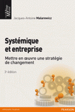 Systémique et entreprise. Mettre en oeuvre une stratégie de changement
3e édition