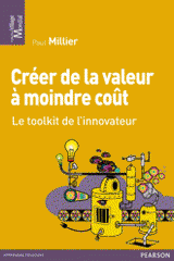 Créer de la valeur à moindre coût. Le toolkit de l'innovateur