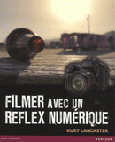 Filmer avec un reflex numérique