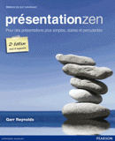 Présentation zen. Pour des présentations plus simples, claires et percutantes
2e édition revue et augmentée