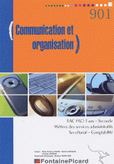 Communication et organisation Bac Pro 3 ans, seconde. Métiers des services administratifs, secrétariat, comptabilité