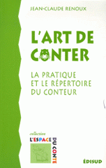 L'art de conter. La pratique et le répertoire du conteur