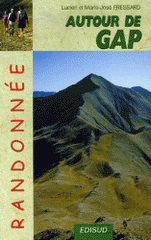 Randonnées autour de Gap au fil des saisons. 45 itinéraires, 86 variantes
édition 2007